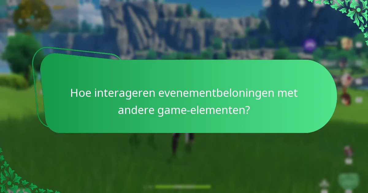 Hoe verbeteren evenement-synergieën de gameplay in Genshin Impact?