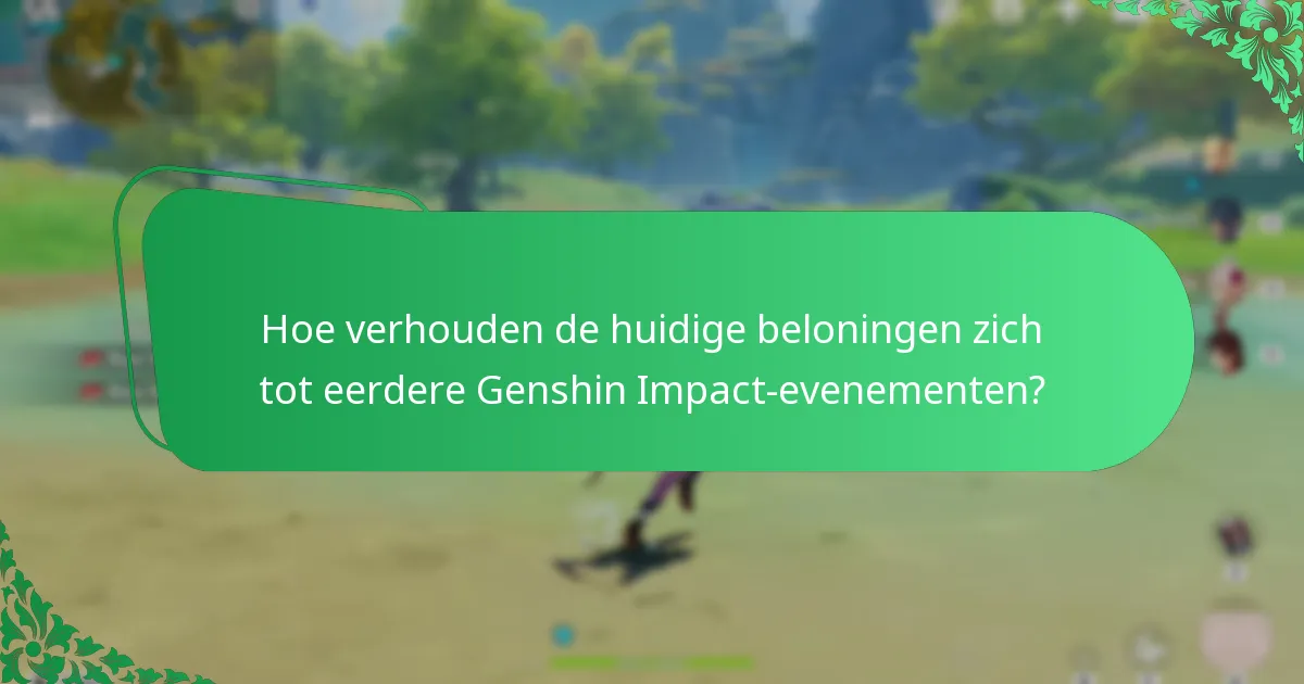 Hoe verhouden de huidige beloningen zich tot eerdere Genshin Impact-evenementen?