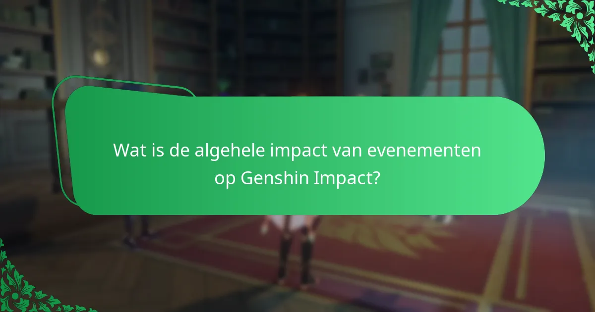 Wat is de algehele impact van evenementen op Genshin Impact?