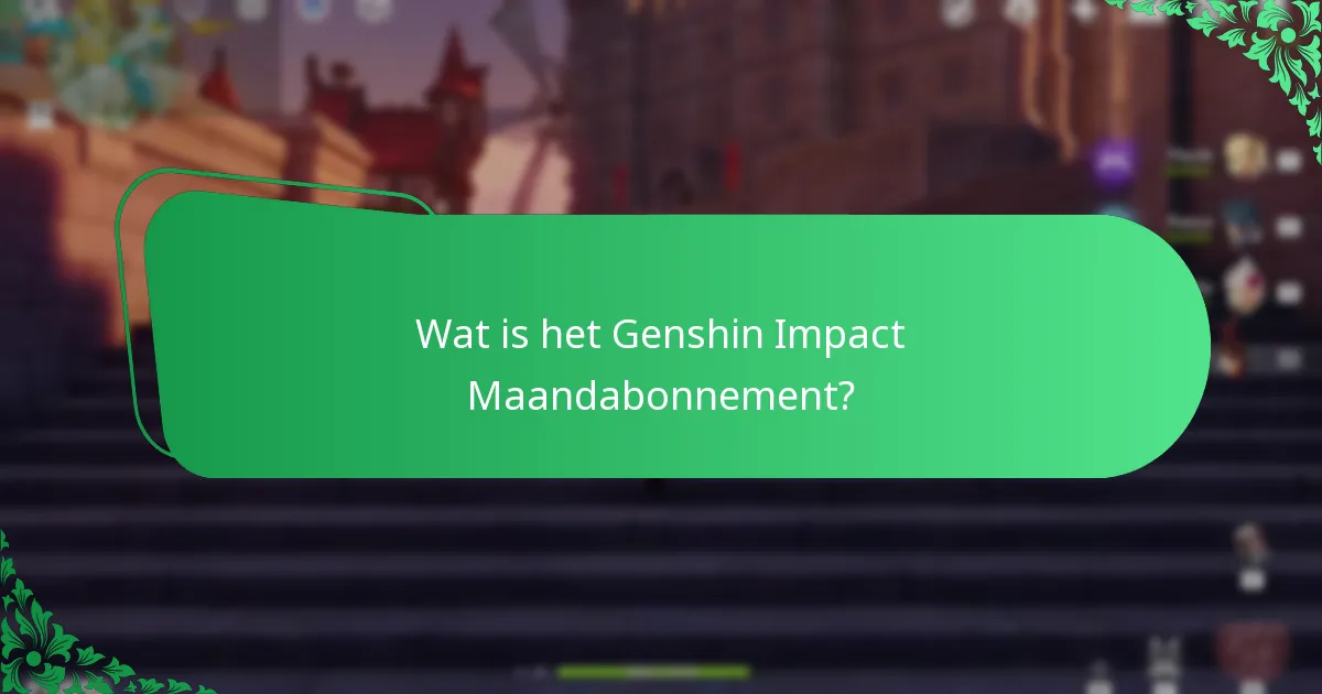 Wat zijn de waardebeoordelingen van het Genshin Impact Maandabonnement?