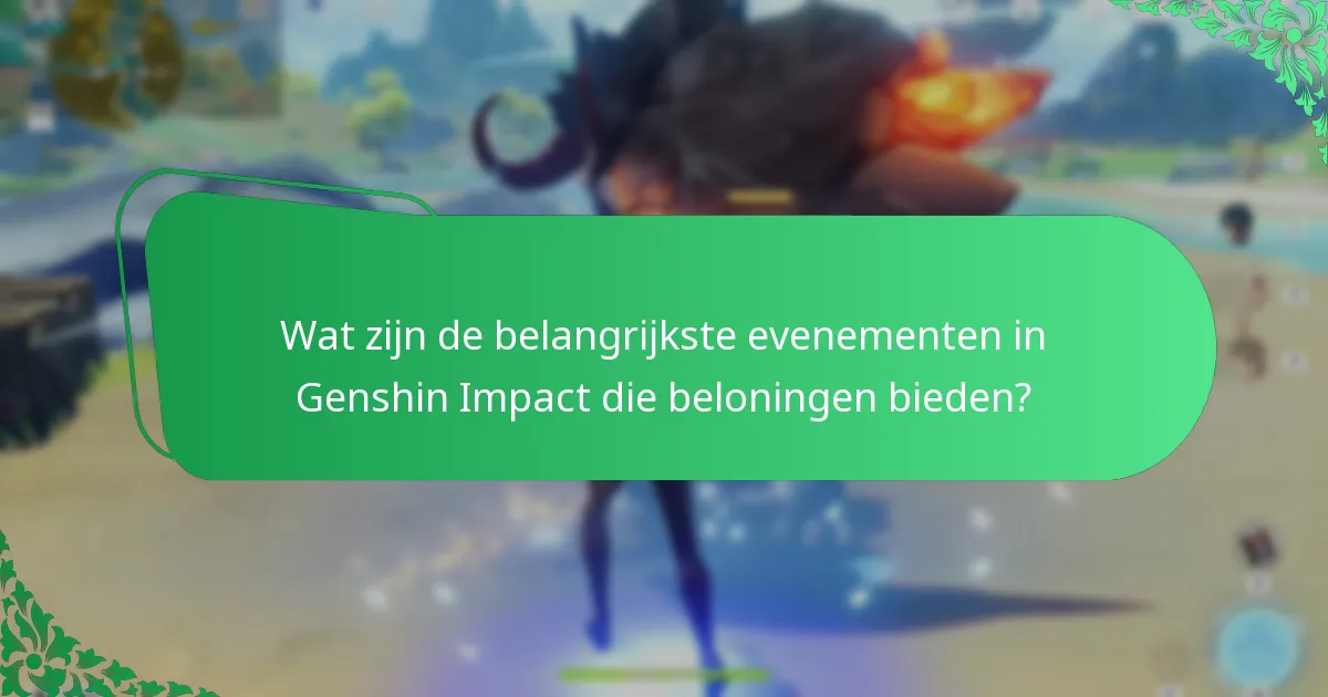 Welke Genshin Impact evenementen zijn favorieten van de gemeenschap?