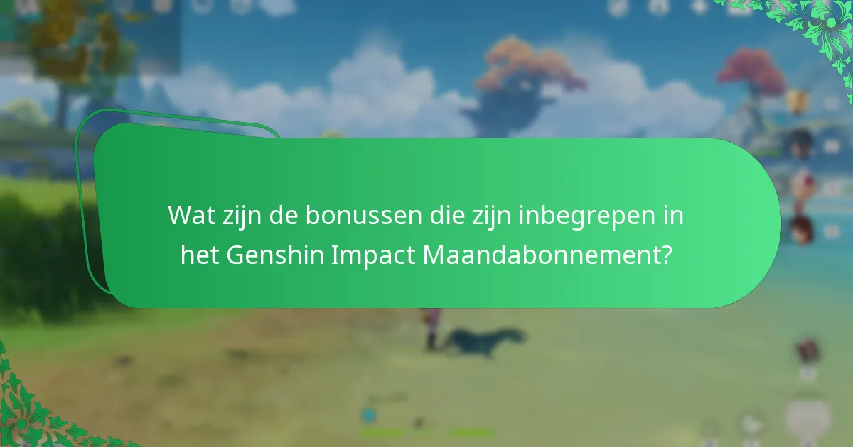Hoe verhoudt het Genshin Impact Maandabonnement zich tot andere abonnementsmodellen?