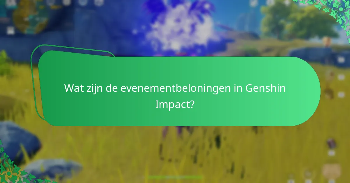 Wat zijn de gebruikerservaringen met Genshin Impact evenementbeloningen?